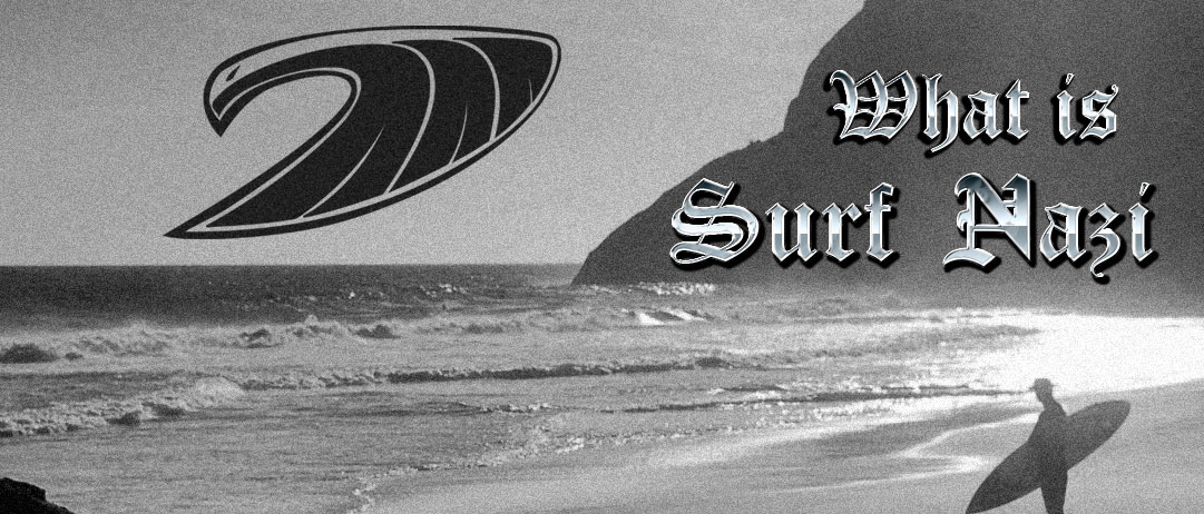 What is Surf Nazi?